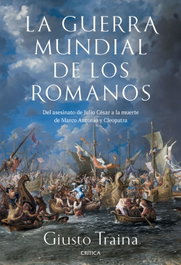 La guerra mundial de los romanos, Giusto Traina - CRITICA