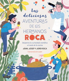 Las deliciosas aventuras de los hermanos Roca, Josep Roca - DESTINO INFILANTIL