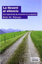 NARCEA, LA LLEVARÉ AL SILENCIO, Belén María Ridruejo