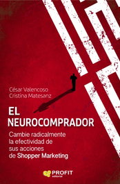 El Neurocomprador, César Valencoso; Cristina Matesanz - PROFIT