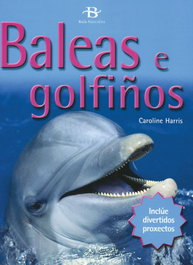 BAIA, Baleas e golfiños, Caroline Harris - PRIMEIROS COÑECEMENTOS CIENCIA