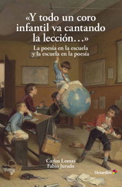 Y todo un coro infantil va cantando la canción, Carlos Lomas - OCTAEDRO EDICIONES