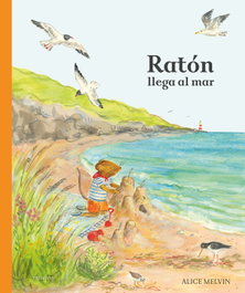 EDELVIVES, Ratón llega al mar - EDELVIVES
