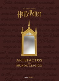 LIBROS CUPULA Harry Potter: Artefactos del Mundo Mágico