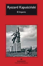El Imperio, Ryszard Kapuscinski - ANAGRAMA