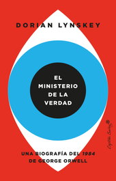 El ministerio de la verdad, Dorian Lynskey - CAPITAN SWING LIBROS