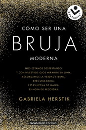 Cómo ser una bruja moderna, Gabriela Herstik - ROCABOLSILLO