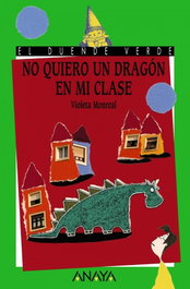 ANAYA, 119. No quiero un dragón en mi clase - Violeta Monreal