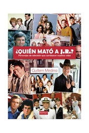 ¿Quien Mato A J.R.? Personajes De Tv Que Cambiaron Nuestras Vidas
