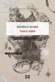 Tina e Xeró, Pedro P. Riobó - XERAIS