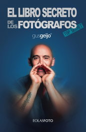 El libro secreto de los fotógrafos, Gustavo Geijo Alonso - EOLAS