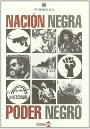Nación negra, poder negro, José Manuel Roca Vidal - Linterna Sorda