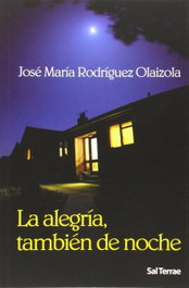 La alegría, también de noche, José María Rodríguez Olaizola SJ - SALTERRAE