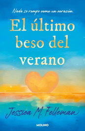 RBA MOLINO, El último beso del verano - Jessica Felleman