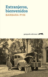 Extranjeros, bienvenidos, Barbara Pym - Gatopardo Ediciones