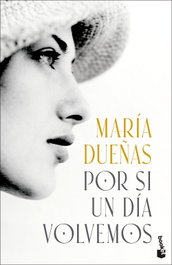 Por si un día volvemos, María Dueñas - BOOKET