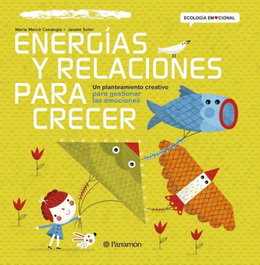 Energías y relaciones para crecer, Mª Mercè Conangla - PARRAMON