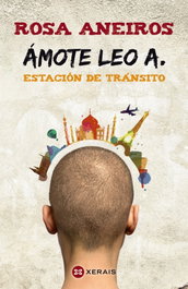 Ámote Leo A: Estación de tránsito, Rosa Aneiros - XERAIS