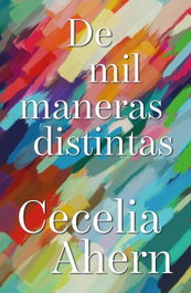 De mil maneras distintas, Cecelia Ahern - UMBRIEL