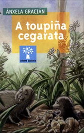 GALAXIA, A toupiña cegarata - Ánxela Gracián
