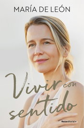 Vivir con sentido, María de León - ROCA EDITORIAL