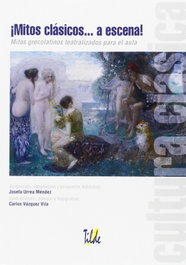 Mitos clásicos... a escena!, Fina Urrea Méndez - TILDE