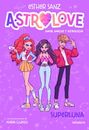Astrolove 3. Superluna, Esther Sanz - LA GALERA