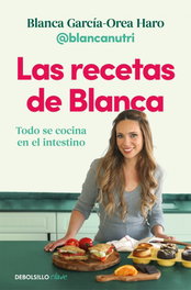 Las recetas de Blanca, Blanca García-Orea Haro - DEBOLSILLO