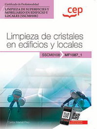 CEP EDITORIAL, Manual. Limpieza de cristales en edificios y locales (MF1087_1) - CEP EDITORIAL