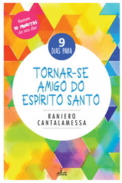 Tornar-se amigo do Espírito Santo, Raniero Cantalamesa - LUCERNA