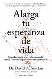Alarga tu esperanza de vida, Matthew D. LaPlante - DEBOLSILLO