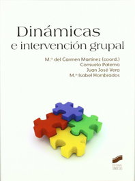 Dinámicas e intervención grupal, Martínez Martínez, María del Carmen - SINTESIS EDITORIAL