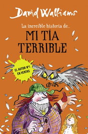 Mi tía terrible, David Walliams - MONTENA
