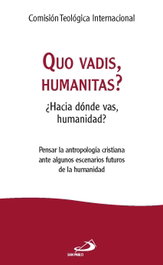 Quo vadis, humanitas?, ES - SAN PABLO EDITORIAL