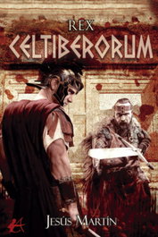 Rex Celtiberorum, Jesús Martín - Editorial Adarve