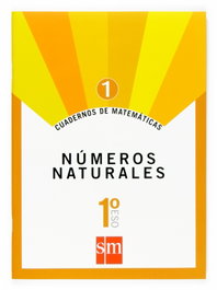 SM Cuadernos de matemáticas 1 (1ºESO) Números naturales, Mejías Reigada, José Carlos; Arévalo, Rafaela - SM