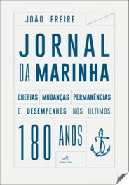 JORNAL DA MARINHA, João Freire - EDIÇOES COLIBRI