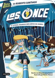 Destino Infantil, Los Once 5. El lateral izquierdo más rápido del mundo - Destino Infantil