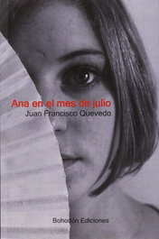 Ana en el mes de julio, Juan Francisco Quevedo Gutiérrez - BOHODON