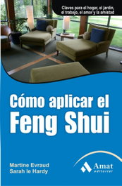 Como aplicar el feng shui, Martine Evraud/Le Hardy - AMAT EDITORIAL