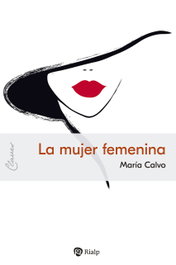 La mujer femenina, María Calvo Charro - RIALP