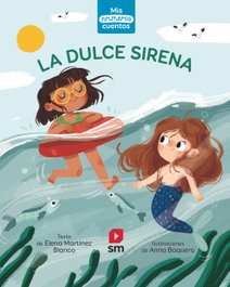 SM, La dulce sirena, Elena Martínez Blanco - SM
