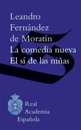 La comedia nueva / El sí de las niñas, Leandro Fernández de Moratín - ESPASA CALPE