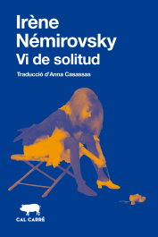 Vi de solitud, Irène Némirovsky - CAL CARRE