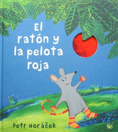 JUVENTUD, El ratón y la pelota roja - Petr Horacek