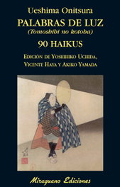 MIRAGUANO, Palabras de Luz (Tomoshibi no kotoba). 90 Haikus, Ueshima Onitsura - MIRAGUANO