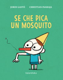 KALANDRAKA, Se che pica un mosquito, Jordi Gastó - KALANDRAKA