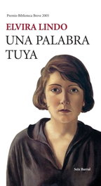 Una palabra tuya, Elvira Lindo - SEIX BARRAL EDICIONES