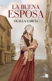 La buena esposa, Olalla García - EDICIONES B
