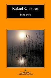 En la orilla, Rafael Chirbes - Anagrama